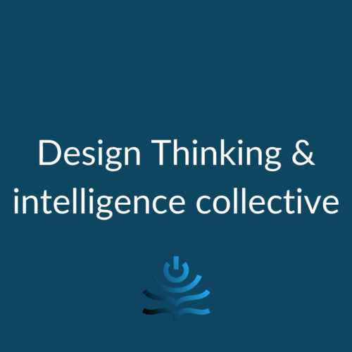 Design Thinking & intelligence collective